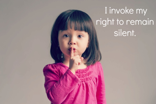 i invoke my right to remain silent